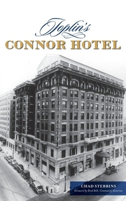 Joplin's Connor Hotel by Stebbins, Chad