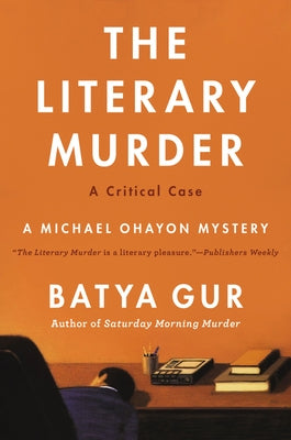 The Literary Murder: A Critical Case by Gur, Batya