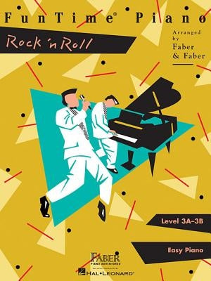 Funtime Piano Rock 'n' Roll: Level 3a-3b by Faber, Nancy