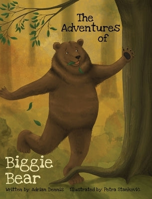 The Adventures of Biggie Bear by Dennis, Adrian