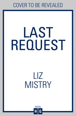 Last Request by Mistry, Liz