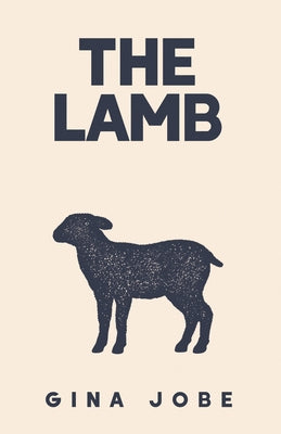 The Lamb by Jobe, Gina