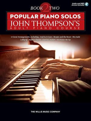 Popular Piano Solos - John Thompson's Adult Piano Course (Book 2): Intermediate Level by Thompson, John