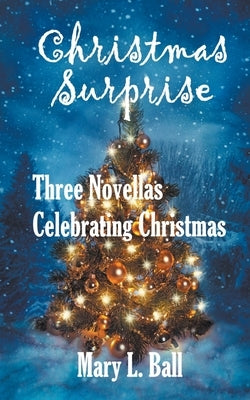 Christmas Surpirse by Ball, Mary L.