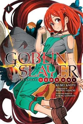 Goblin Slayer Side Story: Year One, Vol. 1 (Light Novel) by Kagyu, Kumo