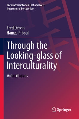 Through the Looking-Glass of Interculturality: Autocritiques by Dervin, Fred