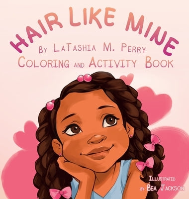 Hair Like Mine Coloring and Activity Book by Perry, Latashia M.