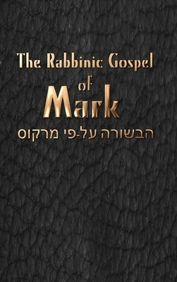 The Rabbinic Gospel of Mark by Publications, Lapid