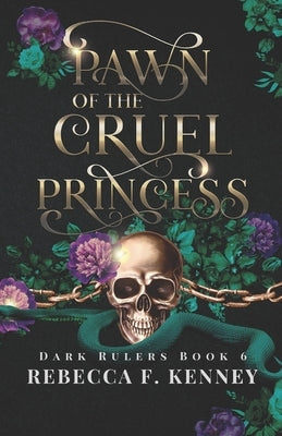 Pawn of the Cruel Princess: (Standalone) by Kenney, Rebecca F.