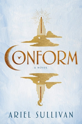 Conform by Sullivan, Ariel