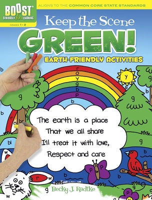 Keep the Scene Green!, Grades 1-2: Earth-Friendly Activities by Radtke, Becky J.