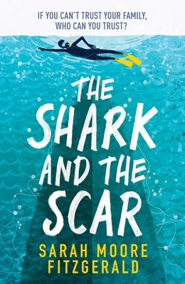 The Shark and the Scar by Fitzgerald, Sarah Moore