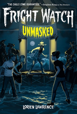 Unmasked (Fright Watch #3) by Lawrence, Lorien