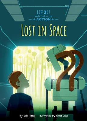 Lost in Space: An Up2u Action Adventure by Fields, Jan