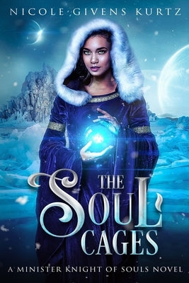 The Soul Cages: Minister Knights of Souls Series by Kurtz, Nicole Givens