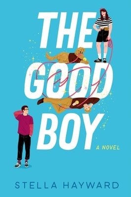 The Good Boy by Hayward, Stella