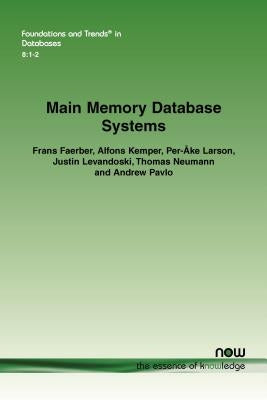 Main Memory Database Systems by Faerber, Frans