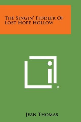 The Singin' Fiddler of Lost Hope Hollow by Thomas, Jean