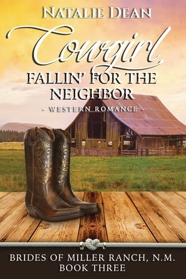 Cowgirl Fallin' for the Neighbor by Dean, Natalie