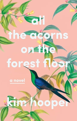 All the Acorns on the Forest Floor by Hooper, Kim