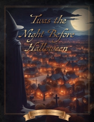 'Twas the Night Before Halloween by Buchanan, A. D.