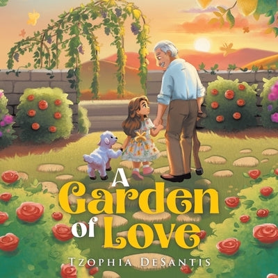 A Garden of Love by DeSantis, Tzophia