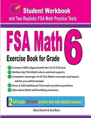 FSA Math Exercise Book for Grade 6: Student Workbook and Two Realistic FSA Math Tests by Nazari, Reza