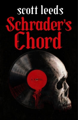 Schrader's Chord by Leeds, Scott