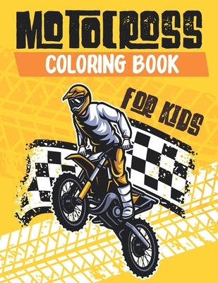 Motocross Coloring Book for Kids: A Fun Children's Colouring Book for Toddlers and Kids Ages 4-8 - For Kids ages 9-12 by Aymen, Mlou