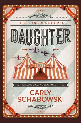 The Ringmaster's Daughter by Schabowski, Carly