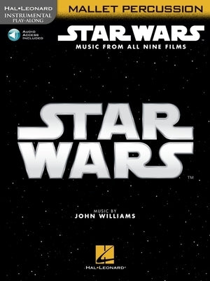 Star Wars - Instrumental Play-Along for Mallet Percussion: Music from All Nine Films by Williams, John