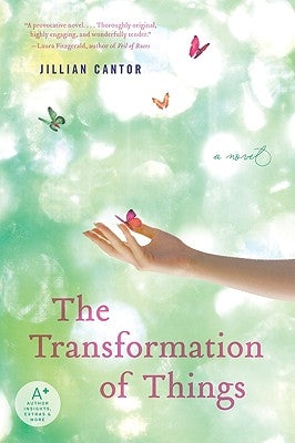 The Transformation of Things by Cantor, Jillian