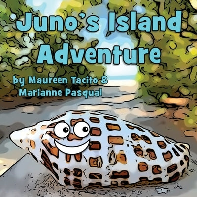 Juno's Island Adventure by Pasqual, Marianne