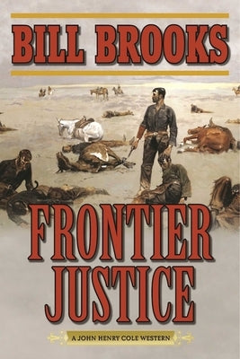 Frontier Justice by Brooks, Bill