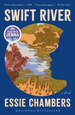 Swift River: A Read with Jenna Pick by Chambers, Essie