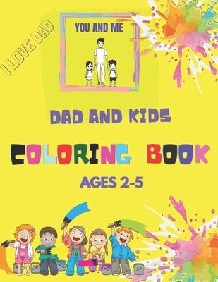 Dad and Kids Coloring Book by Family, Fun For