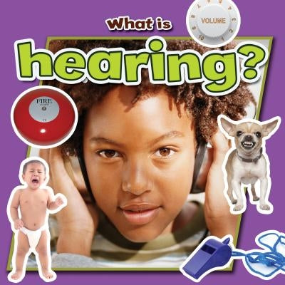 What Is Hearing? by Aloian, Molly