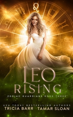 Leo Rising: Zodiac Guardians 3 by Barr, Tricia