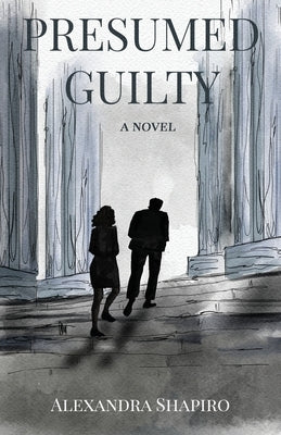 Presumed Guilty by Shapiro, Alexandra