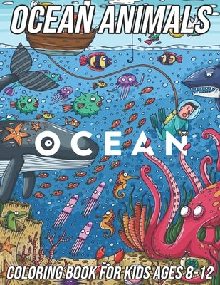 Ocean Animals Coloring Book for Kids Ages 8-12: Fun, Cute and Unique Coloring Pages for Boys and Girls with Beautiful Designs of Octopus, Shark, Seaho by Zentangle Designs, Mezzo