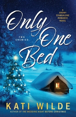 Only One Bed by Wilde, Kati