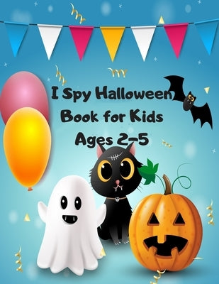 I Spy Halloween Book for Kids Ages 2-5: 8.5 x11 inch 21.5 x 27.94 cm pages 100 Halloween Coloring book for Kids, girls and boys, cutest witches, pumpk by Ct, Meryam