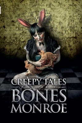 Creepy Tales - Volume 3 by Monroe, Bones