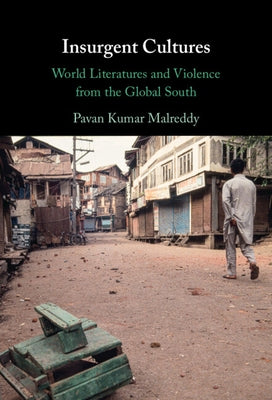 Insurgent Cultures by Malreddy, Pavan Kumar