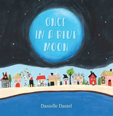 Once in a Blue Moon by Daniel, Danielle