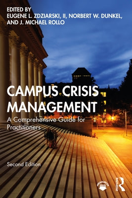 Campus Crisis Management: A Comprehensive Guide for Practitioners by Zdziarski, Eugene L.