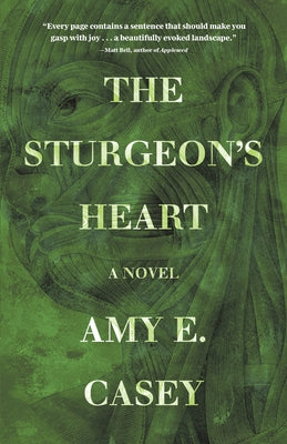 The Sturgeon's Heart by Casey, Amy E.