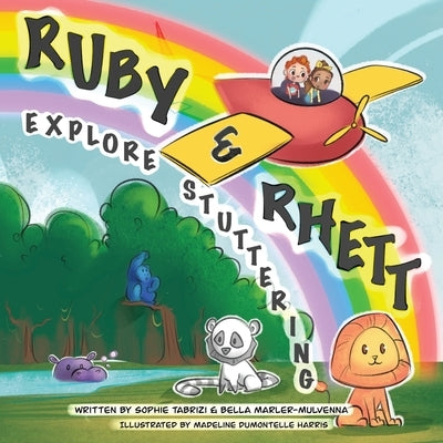 Ruby & Rhett Explore Stuttering by Tabrizi, Sophie