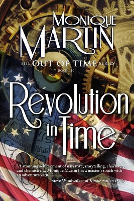 Revolution in Time: Out of Time #10 by Martin, Monique