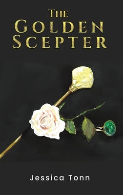 The Golden Scepter by Tonn, Jessica